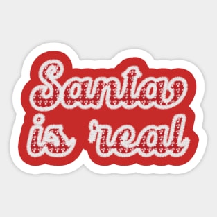 Santa is Real - Christmas Sticker